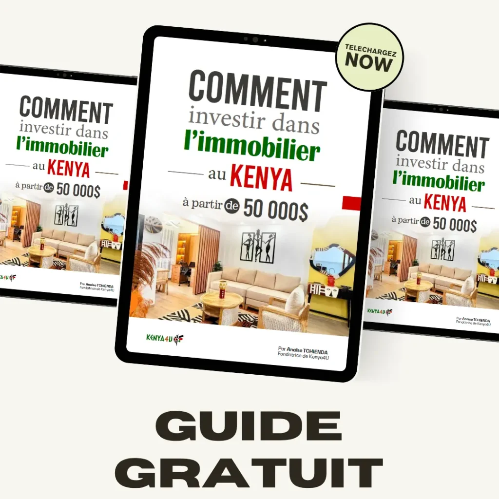 Comment investir dans l'immobilier au kenya